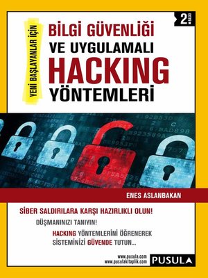 cover image of Bilgi Güvenliği ve Uygulamalı Hacking Yöntemleri